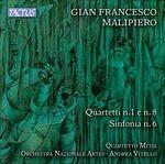 Quartetti n.1, n.8 - Sinfonia n.6 - CD Audio di Gian Francesco Malipiero,Orchestra Nazionale Artes,Andrea Vitello,Quartetto Mitja