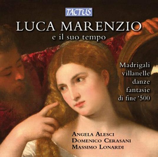 Luca Marenzio e il suo tempo - CD Audio di Luca Marenzio
