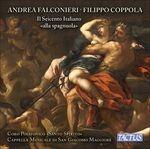 Il Seicento italiano alla spagnuola - CD Audio di Cappella Musicale S. Giacomo Maggiore Bologna,Filippo Coppola,Andrea Falconieri