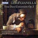 Tre duetti concertanti op.2 - CD Audio di Luigi Gianella,Claudio Ortensi,Anna Pasetti