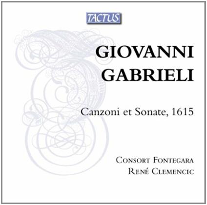 Canzoni et Sonate 1615 - CD Audio di Giovanni Gabrieli,René Clemencic,Consort Fontegara