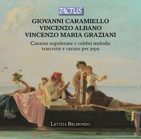 Canzoni napoletane e celebri melodie trascritte e variate per arpa - CD Audio di Letizia Belmondo