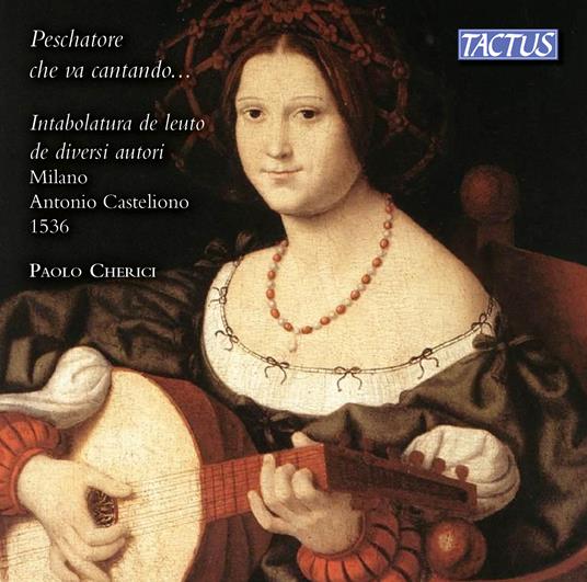 Peschatore che va cantando... - CD Audio di Paolo Chierici