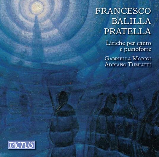 Songs for Voice and Piano - CD Audio di Francesco Balilla Pratella,Gabriella Morigi