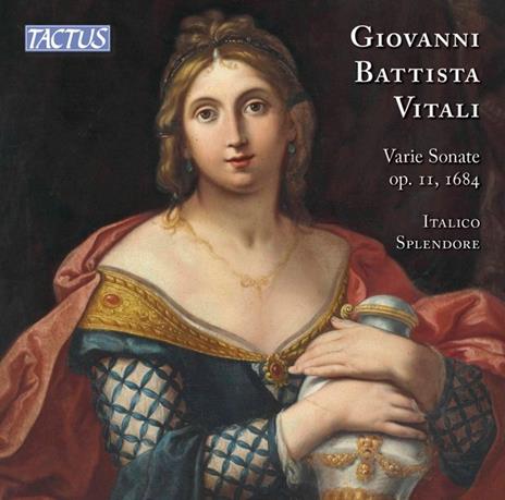Sonate op.11 - CD Audio di Giovanni Battista Vitali,Italico Splendore
