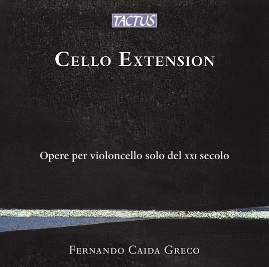 Cello Extension. Opere per violoncello - CD Audio di Fernando Caida Greco