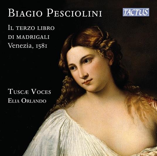 Il terzo libro dei madrigali - CD Audio di Biagio Pesciolini