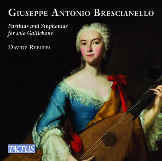 Partite e Sinfonie per Gallichone Solo - CD Audio di Giuseppe Antonio Brescianello,Davide Rebuffa