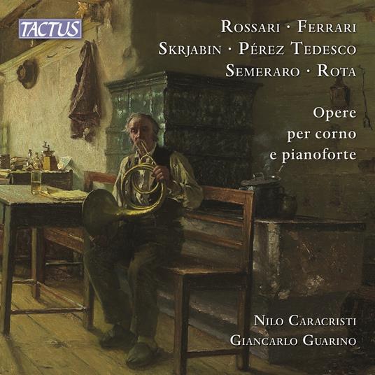 Musica per corno e pianoforte - CD Audio di Nilo Caracristi