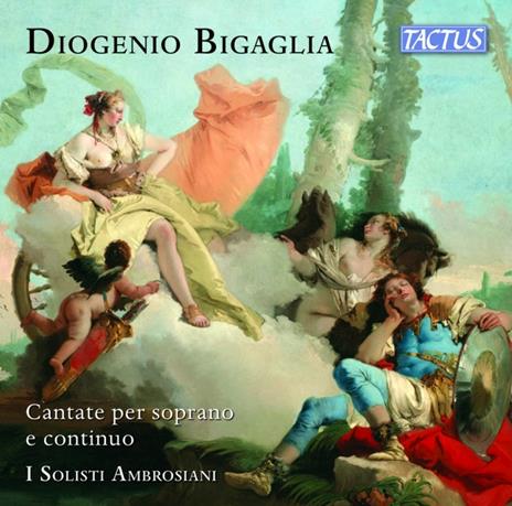Cantate per Soprano e Continuo - CD Audio di Solisti Ambrosiani,Diogenio Bigaglia