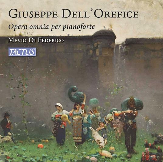 Opera Omnia per Pianoforte - CD Audio di Giuseppe Dell'Orefice,Mevio Di Federico