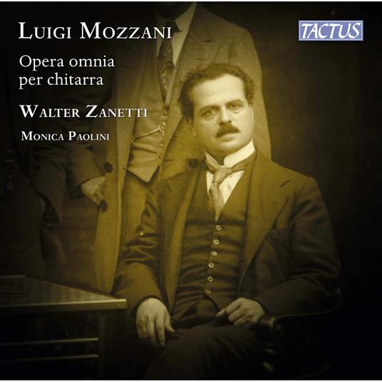 Opera Omnia Per Chitarra - CD Audio di Luigi Mozzani,Walter Zanetti