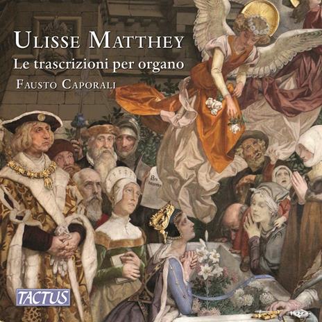 Le Trascrizioni per Organo - CD Audio di Fausto Caporali,Ulisse Matthey