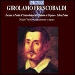 Il primo libro di toccate e partite d'intavolatura - CD Audio di Girolamo Frescobaldi,Sergio Vartolo