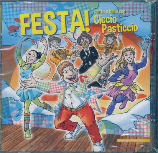 Festa! Canta e balla con Ciccio Pasticcio - CD Audio