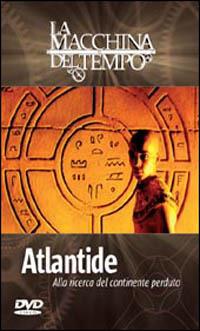 Atlantide. Alla ricerca del continente perduto. La macchina del tempo (DVD) - DVD