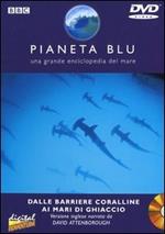 Pianeta Blu. Vol. 02. Dalle barriere coralline ai mari di ghiaccio (DVD)