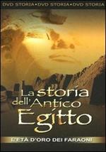 La storia dell'Antico Egitto. L'età d'oro dei Faraoni