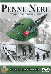 Penne nere, storia delle truppe alpine - DVD
