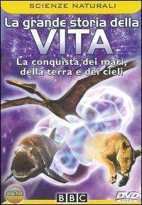 La grande storia della vita. La conquista dei mari, della terra e dei cieli (DVD) - DVD