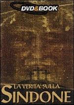 La verità sulla Sindone