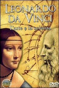 Leonardo da Vinci. L'arte e la scienza - DVD