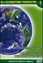 Gli ecosistemi terrestri. Vol. 1 (DVD)