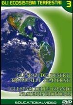Gli ecosistemi terrestri. Vol. 3 (DVD)