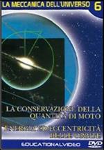 La meccanica dell'universo. Vol. 6 (DVD)