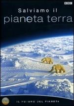 Salviamo il pianeta Terra