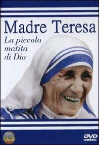 Madre Teresa di Calcutta. La piccola matita di Dio - DVD