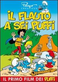 I Puffi. Il flauto a sei Puffi di Eddie Lateste,Peyo - DVD