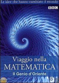 Viaggio nella matematica. Vol. 2. Il genio d'Oriente - DVD