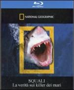 Squali. La verità sui killer dei mari