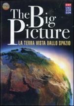 The Big Pictures. La terra vista dallo spazio