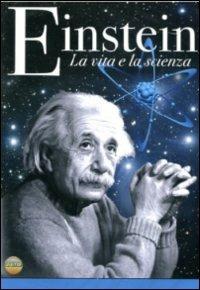 Albert Einstein. La vita e la scienza - DVD