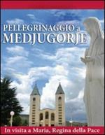 Pellegrinaggio a Medjugorje