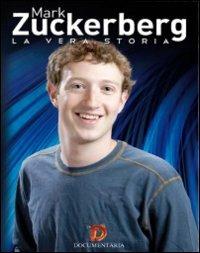 Mark Zuckerberg. La vera storia - DVD