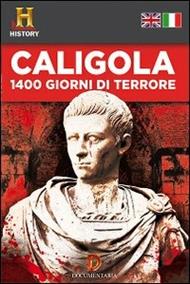 Caligola. 1400 giorni di terrore