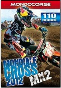 Mondiale Cross 2012. Classe MX2 - DVD