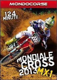 Mondiale Cross 2013. Classe MX1 - DVD