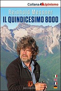 Reinhold Messner. Il quindicesimo 8000 di Valerio Scheggia - DVD