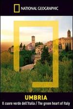 Umbria. Il cuore verde dell'Italia
