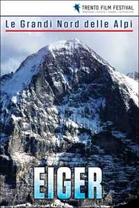 Eiger. Le Grandi Nord delle Alpi
