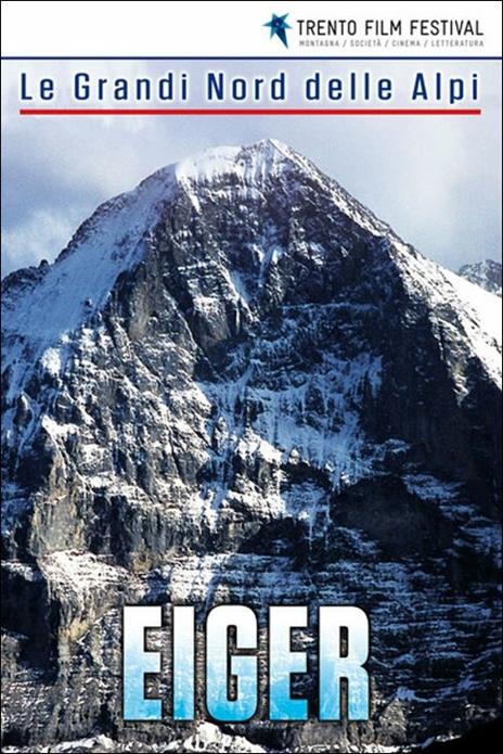 Eiger. Le Grandi Nord delle Alpi - DVD