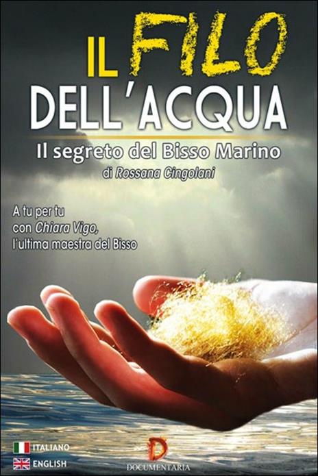 Il filo dell'acqua. Il segreto del bisso marino - DVD