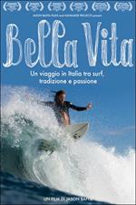 Bella Vita. Un viaggio in Italia tra surf, tradizione e passione