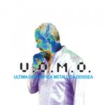 U.O.M.O. (Ultima Orrorifica Metallica Odissea)