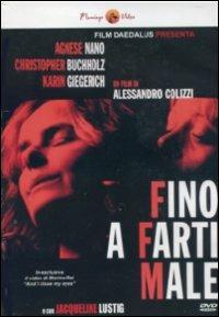 Fino a farti male di Alessandro Colizzi - DVD