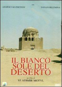 Il bianco Sole del deserto (DVD) di Vladimir Motil - DVD